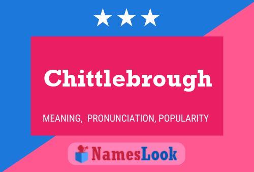 Chittlebrough Namensposter