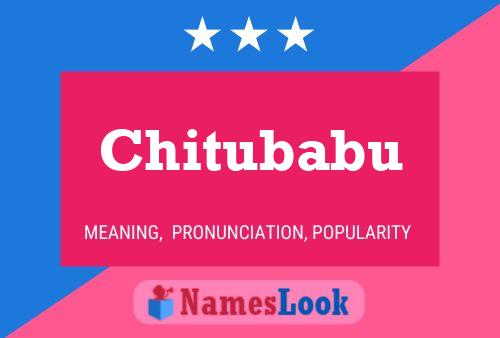 Chitubabu Namensposter