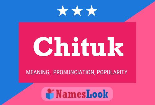 Chituk Namensposter