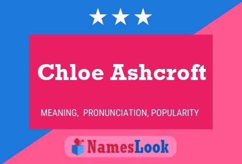 Chloe Ashcroft Namensposter