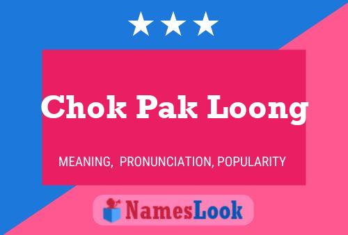 Chok Pak Loong Namensposter