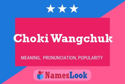 Choki Wangchuk Namensposter