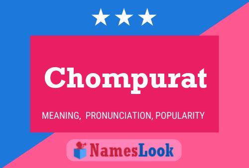 Chompurat Namensposter