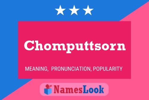 Chomputtsorn Namensposter