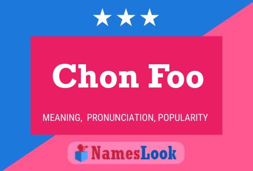 Chon Foo Namensposter