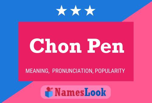 Chon Pen Namensposter