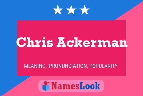 Chris Ackerman Namensposter