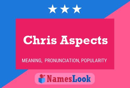 Chris Aspects Namensposter