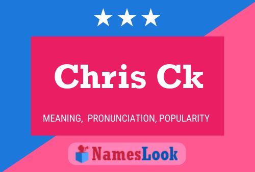 Chris Ck Namensposter