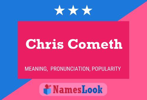 Chris Cometh Namensposter