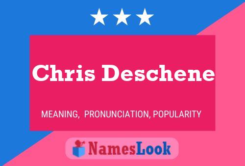 Chris Deschene Namensposter