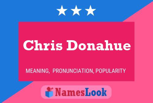 Chris Donahue Namensposter