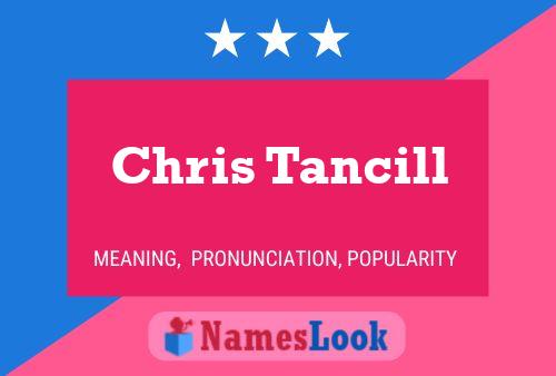 Chris Tancill Namensposter