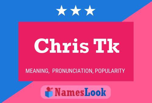 Chris Tk Namensposter