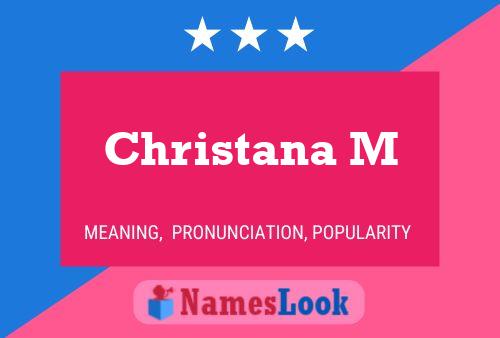 Christana M Namensposter