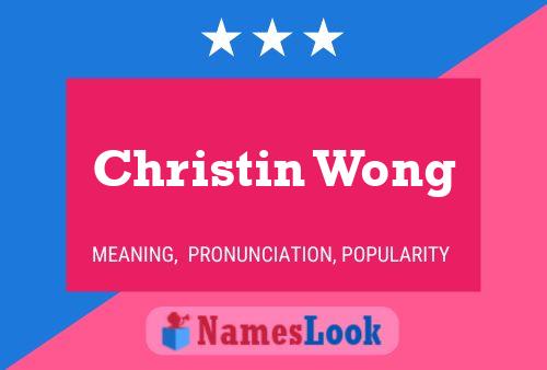 Christin Wong Namensposter