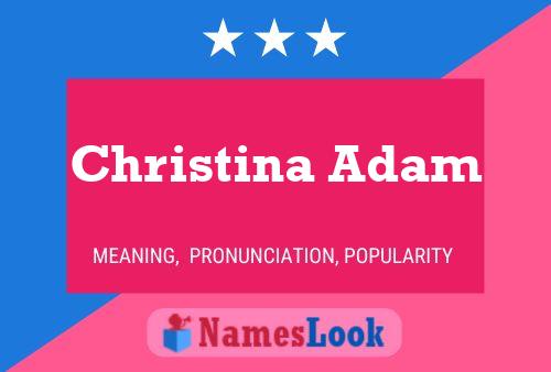 Christina Adam Namensposter