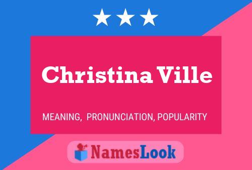 Christina Ville Namensposter