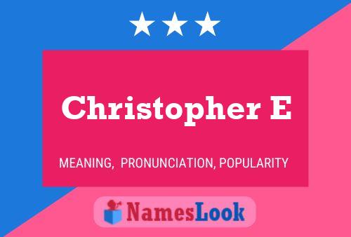 Christopher E Namensposter