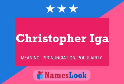 Christopher Iga Namensposter