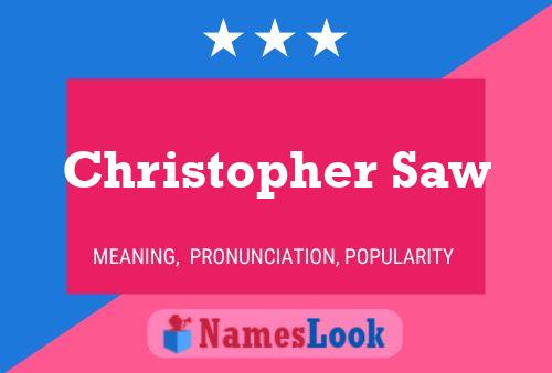 Christopher Saw Namensposter