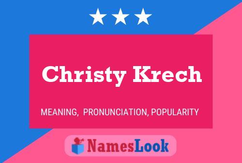 Christy Krech Namensposter