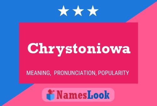 Chrystoniowa Namensposter