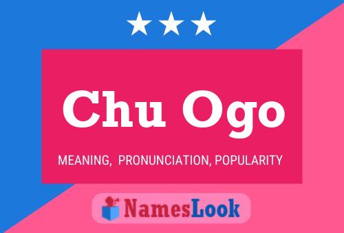 Chu Ogo Namensposter