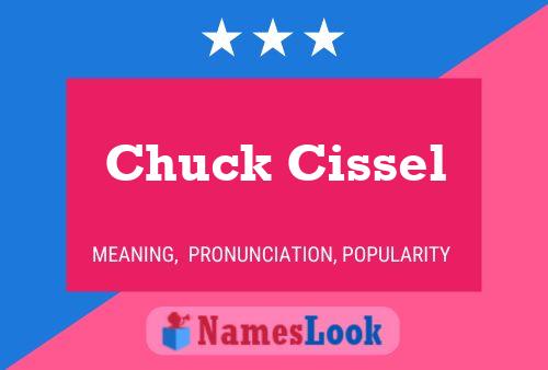 Chuck Cissel Namensposter