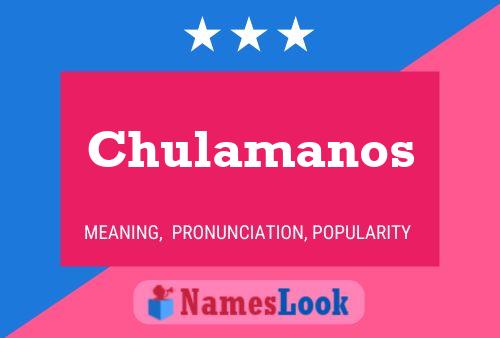 Chulamanos Namensposter