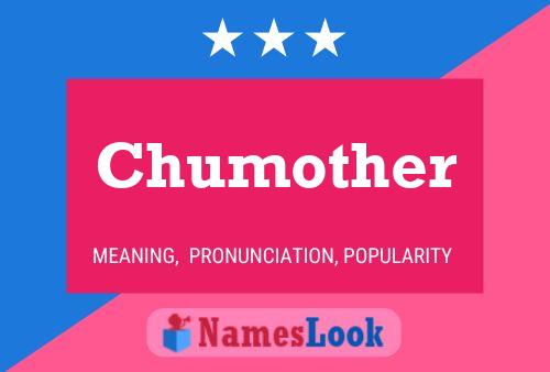 Chumother Namensposter