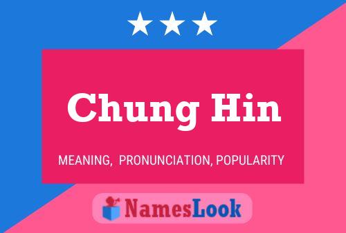 Chung Hin Namensposter