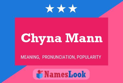 Chyna Mann Namensposter