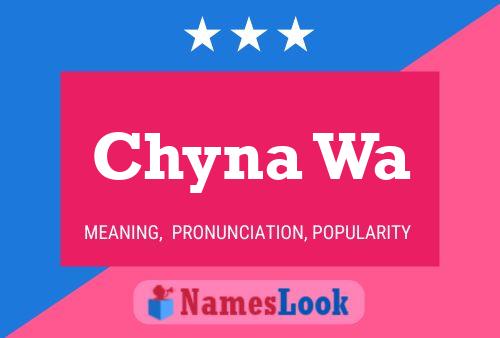 Chyna Wa Namensposter