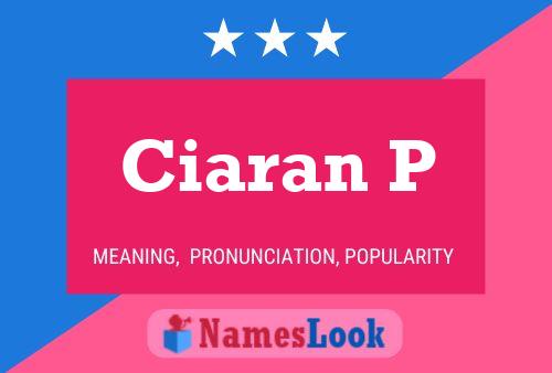 Ciaran P Namensposter