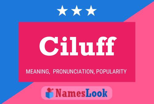 Ciluff Namensposter