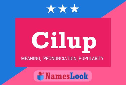 Cilup Namensposter