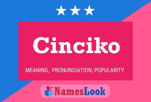 Cinciko Namensposter