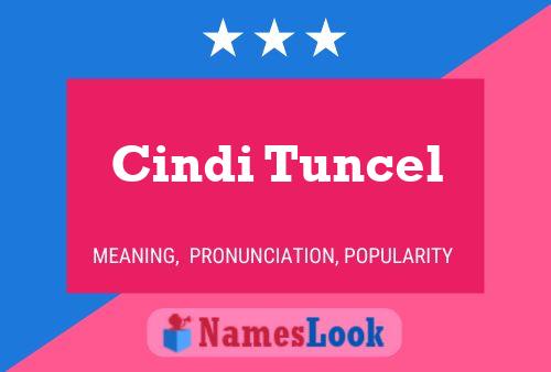 Cindi Tuncel Namensposter