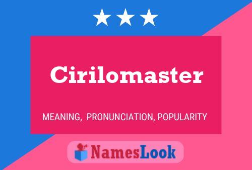 Cirilomaster Namensposter