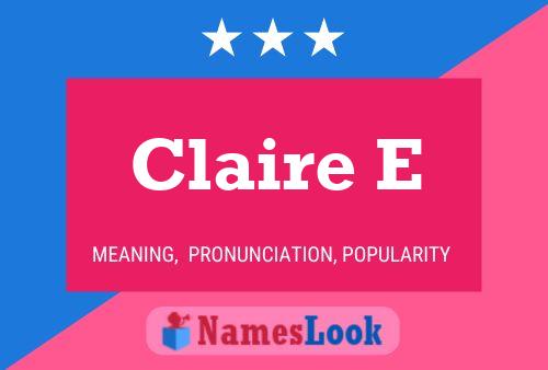 Claire E Namensposter