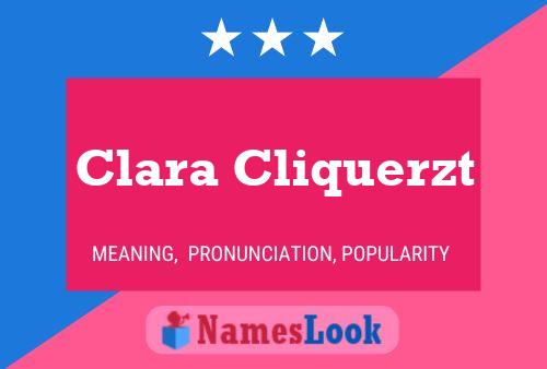 Clara Cliquerzt Namensposter