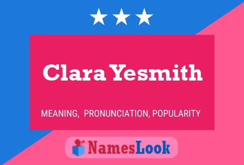 Clara Yesmith Namensposter