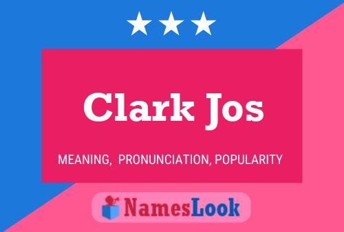 Clark Jos Namensposter