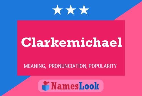 Clarkemichael Namensposter