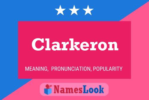 Clarkeron Namensposter