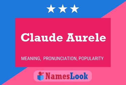 Claude Aurele Namensposter