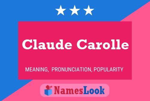 Claude Carolle Namensposter