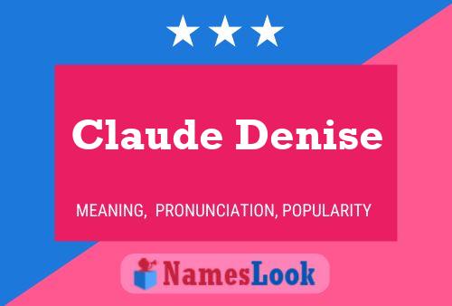 Claude Denise Namensposter