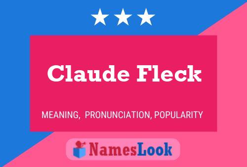 Claude Fleck Namensposter